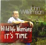 John Williamson - Wildlife Warriors It's Time